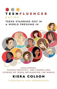 Cover image for Teenfluencer Nation: Teens Standing Out In A World Pressing In