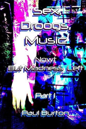 Cover image for Sex, Droogs, Music