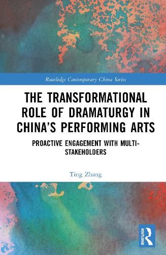 Cover image for The Transformational Role of Dramaturgy in China's Performing Arts