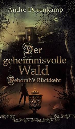 Cover image for Der geheimnisvolle Wald Debohra's Ruckkehr