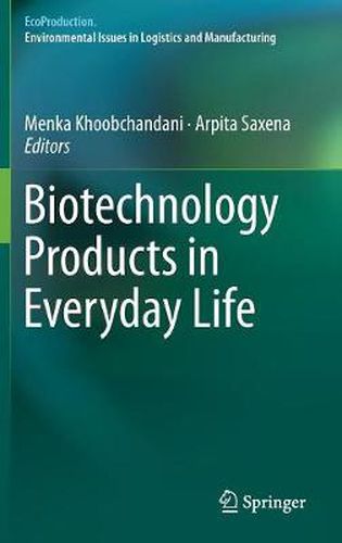 Cover image for Biotechnology Products in Everyday Life