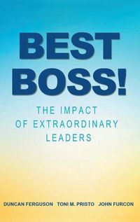 Cover image for Best Boss!: The Impact of Extraordinary Leaders