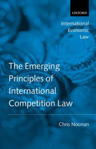 Cover image for The Emerging Principles of International Competition Law