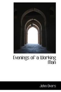 Cover image for Evenings of a Working Man