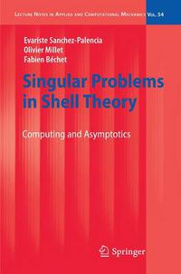 Cover image for Singular Problems in Shell Theory: Computing and Asymptotics