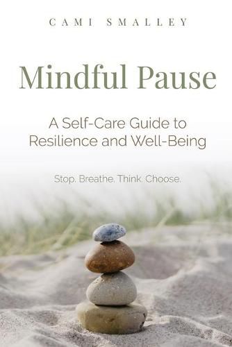 Cover image for Mindful Pause: A Self-Care Guide to Resilience and Well-Being