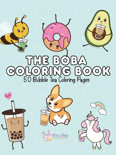 Cover image for The Boba Coloring Book: 50 Bubble Tea Coloring Pages