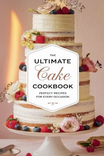 Cover image for The Ultimate Cake Cookbook