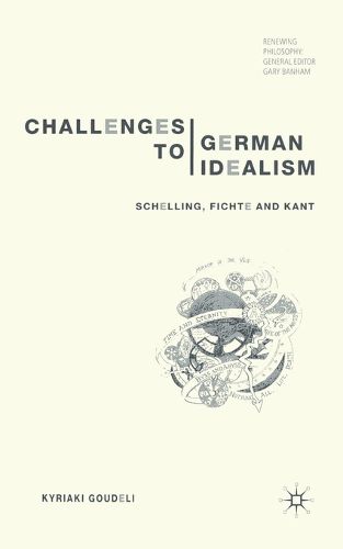 Cover image for Challenges to German Idealism: Schelling, Fichte and Kant