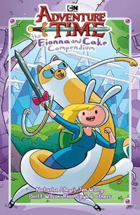 Cover image for Adventure Time: The Fionna and Cake Compendium Vol. 1