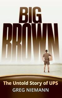 Cover image for Big Brown: The Untold Story of UPS