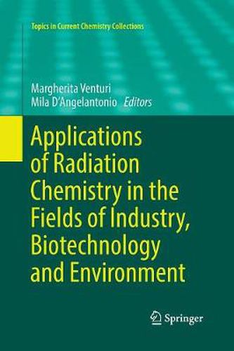 Cover image for Applications of Radiation Chemistry in the Fields of Industry, Biotechnology and Environment