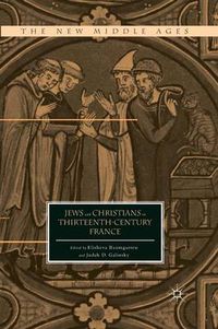 Cover image for Jews and Christians in Thirteenth-Century France