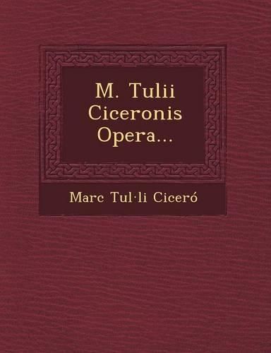 Cover image for M. Tulii Ciceronis Opera...