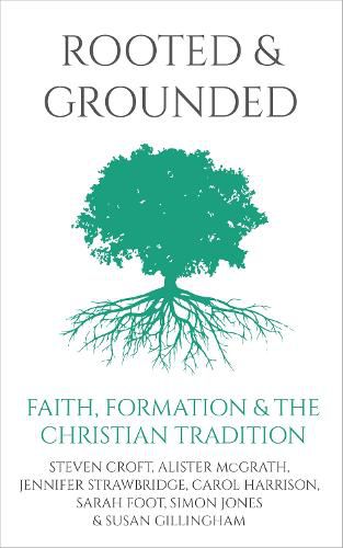 Rooted and Grounded: Faith formation and the Christian tradition