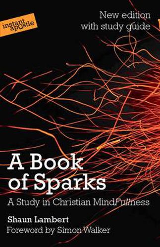 Cover image for A Book of Sparks: A study in Christian mindfullness
