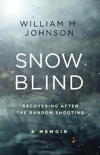 Cover image for SnowBlind: Recovering After the Random Shooting