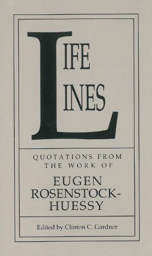 Cover image for Life Lines: Quotations from the Work of Eugen Rosenstock-Huessy