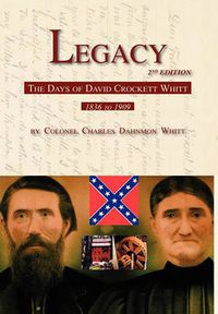 Cover image for Legacy 2nd Edition, The Days of David Crockett Whitt