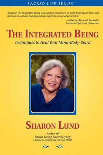 Cover image for The Integrated Being: Techniques to Heal Your Mind-Body-Spirit