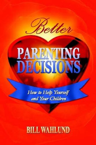 Cover image for Better Parenting Decisions