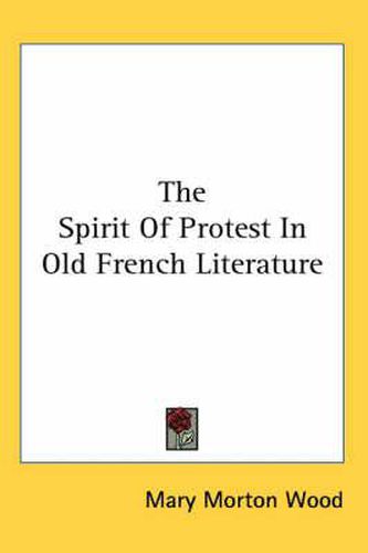 Cover image for The Spirit of Protest in Old French Literature