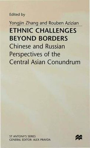 Cover image for Ethnic Challenges Beyond Borders: Chinese and Russian Perspectives of the Central Asian Conundrum