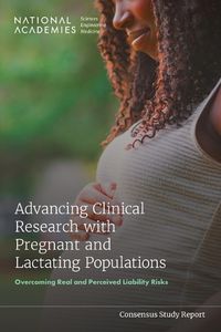 Cover image for Advancing Clinical Research with Pregnant and Lactating Populations