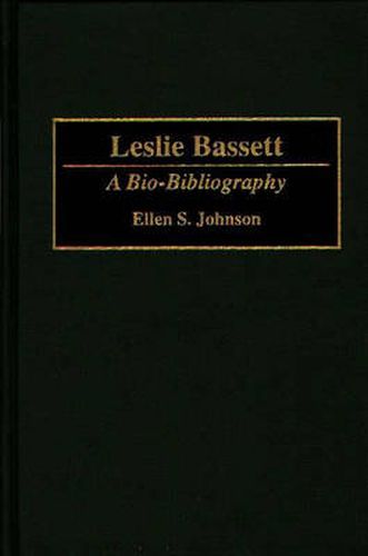 Leslie Bassett: A Bio-Bibliography