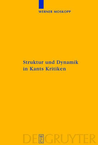 Cover image for Struktur und Dynamik in Kants Kritiken