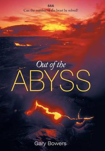 Cover image for Out of the Abyss: Can the Number of the Beast be Solved? 666