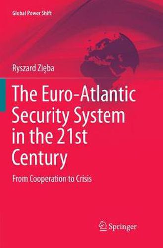 Cover image for The Euro-Atlantic Security System in the 21st Century: From Cooperation to Crisis