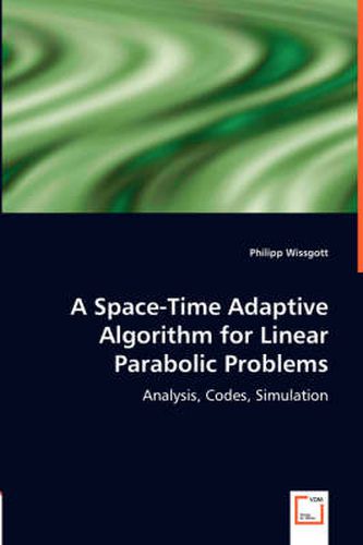 Cover image for A Space-Time Adaptive Algorithm for Linear Parabolic Problems