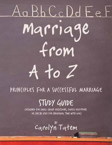 Cover image for Marriage From A to Z: (Principles For A Successful Marriage) Study Guide