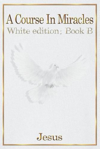 Cover image for A Course in Miracles: Book B