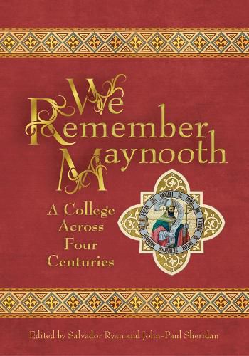 We Remember Maynooth: A College across Four Centuries