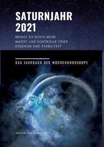 Cover image for Saturnjahr 2021: Bringt es noch mehr Macht und Kontrolle oder Disziplin und Stabilitat?