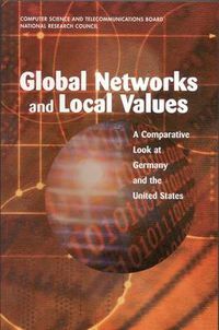 Cover image for Global Networks and Local Values: A Comparative Look at Germany and the United States