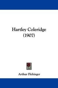 Cover image for Hartley Coleridge (1907)