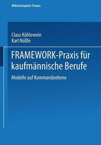 Cover image for Framework-Praxis Fur Kaufmannische Berufe: Band 1: Modelle Auf Kommandoebene