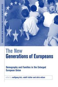 Cover image for The New Generations of Europeans: Demography and Families in the Enlarged European Union