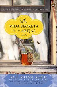 Cover image for La vida secreta de las abejas: Una novela