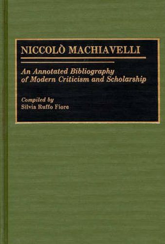 Cover image for Niccolo Machiavelli: An Annotated Bibliography of Modern Criticism and Scholarship