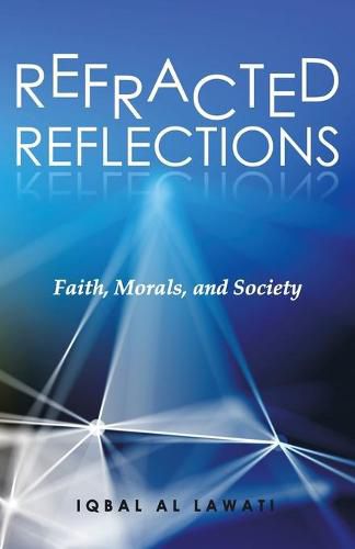 Cover image for Refracted Reflections: Faith, Morals, and Society