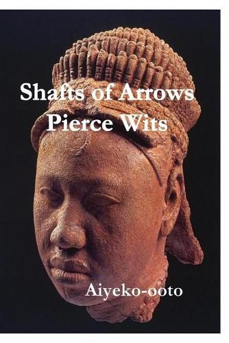 Cover image for Shafts of Arrows Pierce Wits