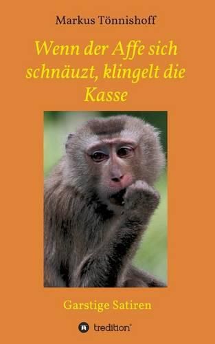 Cover image for Wenn der Affe sich schnauzt, klingelt die Kasse