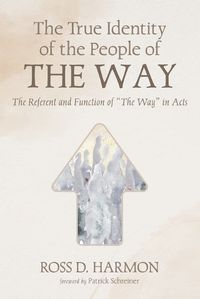 Cover image for The True Identity of the People of the Way