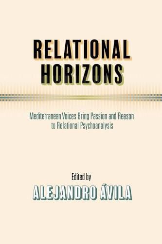 Cover image for Relational Horizons: Mediterranean Voices Bring Passion and Reason to Relational Psychoanalysis