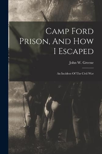 Cover image for Camp Ford Prison, And How I Escaped