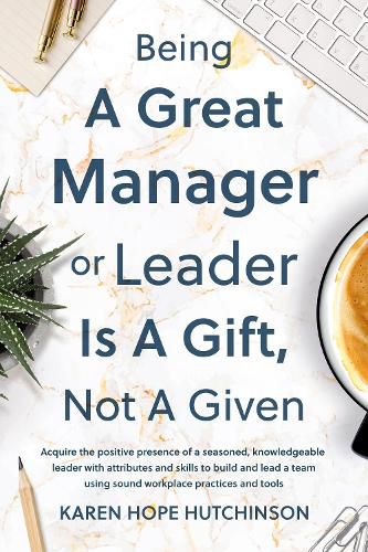 Cover image for Being a Great Manager or Leader Is a Gift, Not a Given